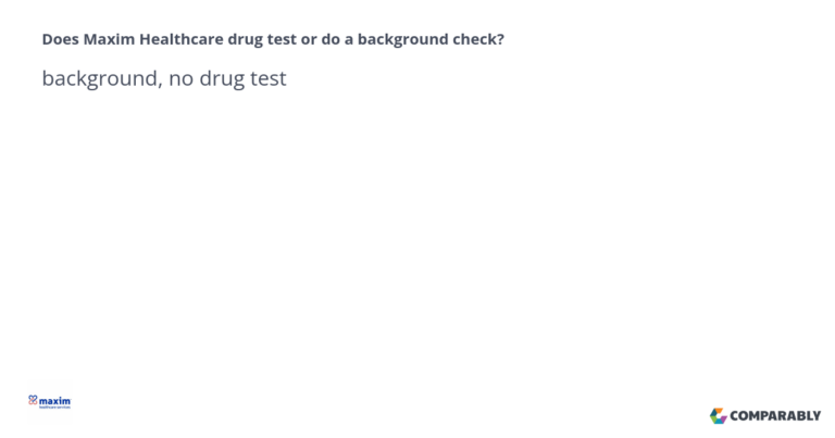 Does Maxim Healthcare Drug Test