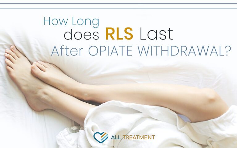 How Long Does Rls Last From Opiate Withdrawal?